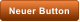 Neuer Button